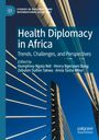 : Health Diplomacy in Africa, Buch