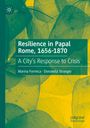 Donatella Strangio: Resilience in Papal Rome, 1656-1870, Buch