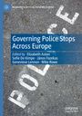 : Governing Police Stops Across Europe, Buch