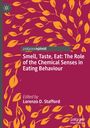 : Smell, Taste, Eat: The Role of the Chemical Senses in Eating Behaviour, Buch