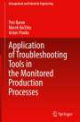 Petr Baron: Application of Troubleshooting Tools in the Monitored Production Processes, Buch