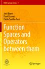 José Bonet: Function Spaces and Operators between them, Buch