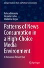 Raluca Buturoiu: Patterns of News Consumption in a High-Choice Media Environment, Buch