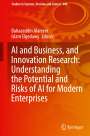 : AI and Business, and Innovation Research: Understanding the Potential and Risks of AI for Modern Enterprises, Buch