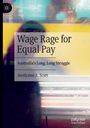Jocelynne A. Scutt: Wage Rage for Equal Pay, Buch