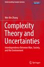 Wei-Bin Zhang: Complexity Theory and Uncertainties, Buch