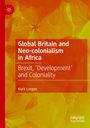 Mark Langan: Global Britain and Neo-colonialism in Africa, Buch