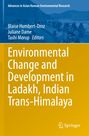 : Environmental Change and Development in Ladakh, Indian Trans-Himalaya, Buch