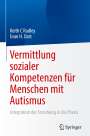 Evan H. Dart: Vermittlung sozialer Kompetenzen für Menschen mit Autismus, Buch