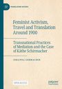 Johanna Gehmacher: Feminist Activism, Travel and Translation Around 1900, Buch
