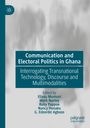 : Communication and Electoral Politics in Ghana, Buch