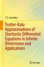 T. E. Govindan: Trotter-Kato Approximations of Stochastic Differential Equations in Infinite Dimensions and Applications, Buch