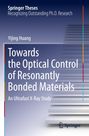 Yijing Huang: Towards the Optical Control of Resonantly Bonded Materials, Buch