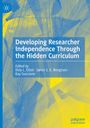 : Developing Researcher Independence Through the Hidden Curriculum, Buch