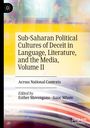 : Sub-Saharan Political Cultures of Deceit in Language, Literature, and the Media, Volume II, Buch