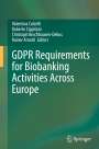 : GDPR Requirements for Biobanking Activities Across Europe, Buch