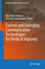 : Current and Emerging Communication Technologies for Medical Implants, Buch