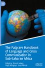 : The Palgrave Handbook of Language and Crisis Communication in Sub-Saharan Africa, Buch