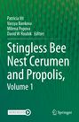: Stingless Bee Nest Cerumen and Propolis, Volume 1, Buch