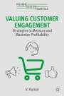 V. Kumar: Valuing Customer Engagement, Buch