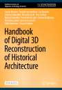 Sander Münster: Handbook of Digital 3D Reconstruction of Historical Architecture, Buch