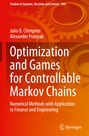 Alexander Poznyak: Optimization and Games for Controllable Markov Chains, Buch