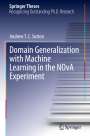 Andrew T. C. Sutton: Domain Generalization with Machine Learning in the NOvA Experiment, Buch