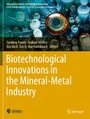 : Biotechnological Innovations in the Mineral-Metal Industry, Buch