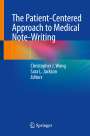 : The Patient-Centered Approach to Medical Note-Writing, Buch