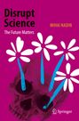 Mihai Nadin: Disrupt Science, Buch