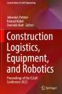 : Construction Logistics, Equipment, and Robotics, Buch