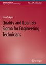 Emre Tokgoz: Quality and Lean Six Sigma for Engineering Technicians, Buch