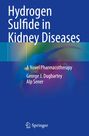 Alp Sener: Hydrogen Sulfide in Kidney Diseases, Buch