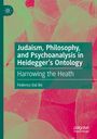 Federico Dal Bo: Judaism, Philosophy, and Psychoanalysis in Heidegger¿s Ontology, Buch