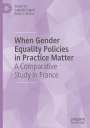 : When Gender Equality Policies in Practice Matter, Buch