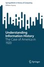 William Aspray: Understanding Information History, Buch