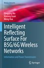 Qingqing Wu: Intelligent Reflecting Surface For B5G/6G Wireless Networks, Buch