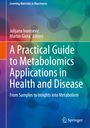 : A Practical Guide to Metabolomics Applications in Health and Disease, Buch