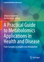 : A Practical Guide to Metabolomics Applications in Health and Disease, Buch