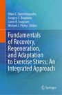 : Fundamentals of Recovery, Regeneration, and Adaptation to Exercise Stress: An Integrated Approach, Buch