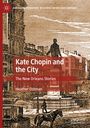 Heather Ostman: Kate Chopin and the City, Buch