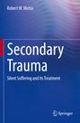 Robert W. Motta: Secondary Trauma, Buch