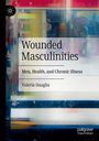 Valeria Quaglia: Wounded Masculinities, Buch