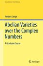 Herbert Lange: Abelian Varieties over the Complex Numbers, Buch