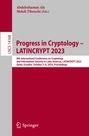 : Progress in Cryptology ¿ LATINCRYPT 2023, Buch