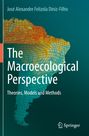 José Alexandre Felizola Diniz-Filho: The Macroecological Perspective, Buch