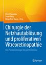 : Chirurgie der Netzhautablösung und proliferativen Vitreoretinopathie, Buch