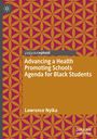 Lawrence Nyika: Advancing a Health Promoting Schools Agenda for Black Students, Buch