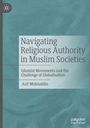 Asif Mohiuddin: Navigating Religious Authority in Muslim Societies, Buch