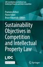 : Sustainability Objectives in Competition and Intellectual Property Law, Buch